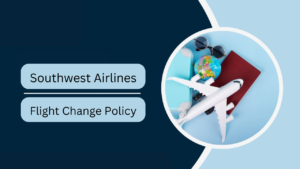 Southwest Airlines Flight Change policy
